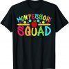 2021 Montessori Squad Montessori Teacher Back To School Funny T-Shirt