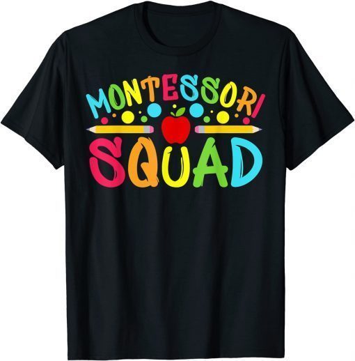 2021 Montessori Squad Montessori Teacher Back To School Funny T-Shirt