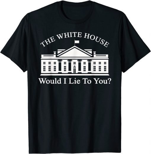 Anti Biden 86 46 White House Government Would I Lie To You Unisex T-Shirt