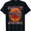 All Gave Some 20 Year Anniversary 343 9-11-2001 Never Forget T-Shirt