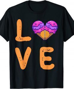 Funny Cute Awesome Love Ice Cream Sweet Donuts Cakes Cones Lover T-Shirt