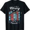 A library is full of treasures for a Librarian Library Book Tee Shirt