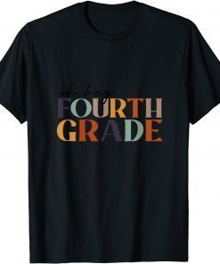 2021 Oh Hey Fourth Grade Back to School For Teachers And Students T-Shirt