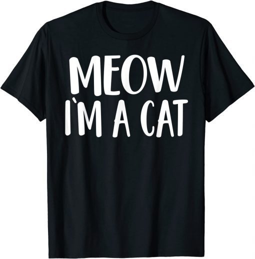 Classic Meow I'm A Cat T-Shirt