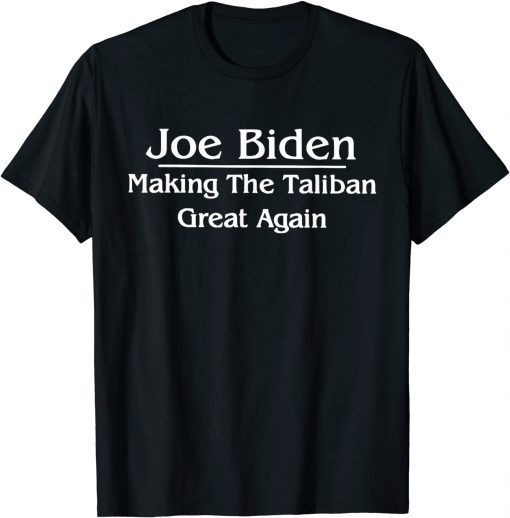 Official Joe Biden Making The Taliban Great Again T-Shirt