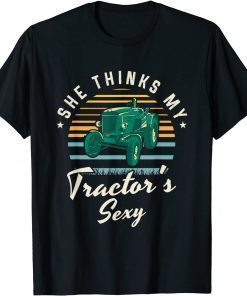 2021 She thinks my tractor's sexy Farmer Farming Farm Farmer T-Shirt