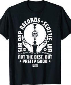 Sub Pop Not The Best T-Shirt