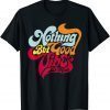Vintage Official Nothing But Good Vibes T-Shirt