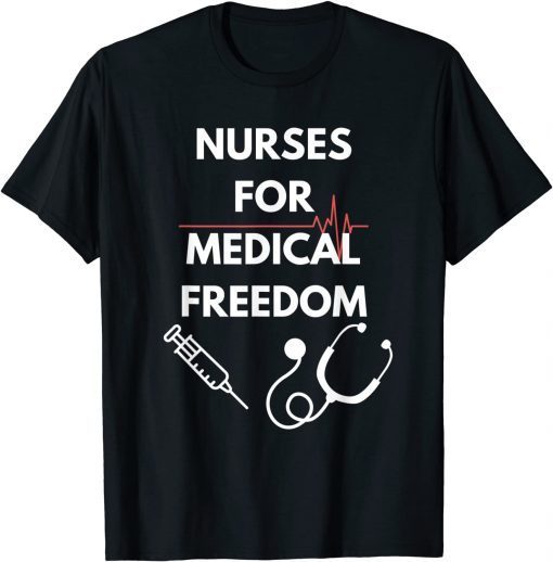 Classic Nurses for medical freedom T-Shirt