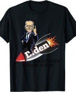 Biden The Quicker Fucker Upper Classic T-Shirt