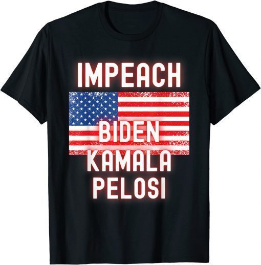 Impeach Biden Kamala Harris Nancy Pelosi Democrat DNC GOP 46 Shirts