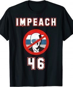 T-Shirt Impeach 46 Joe Biden Republican Conservative 2021