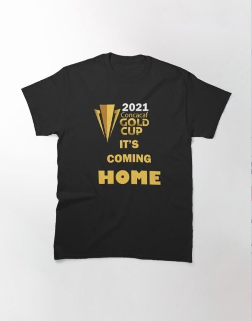 USA champions 2021 Concacaf gold cup It is Coming Home T-shirt
