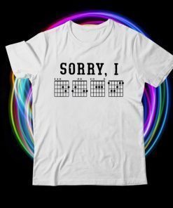 Sorry I-DGAF Hidden Message Guitar Chords For Lover 2021 T-Shirt