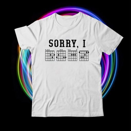 Sorry I-DGAF Hidden Message Guitar Chords For Lover 2021 T-Shirt