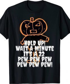 Funny Halloween Pumpkin Head Hold Up! Pew Pew Pew! Costume T-Shirt