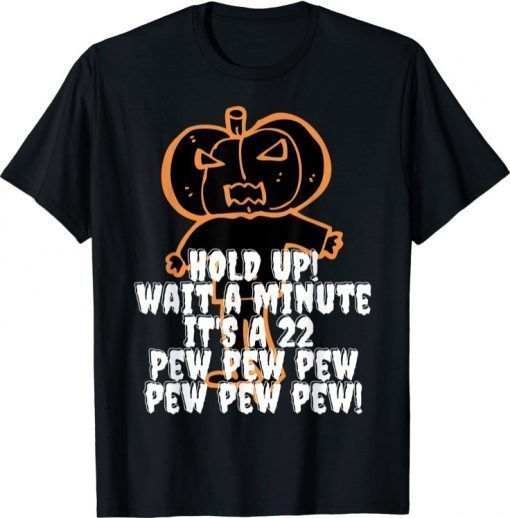 Funny Halloween Pumpkin Head Hold Up! Pew Pew Pew! Costume T-Shirt