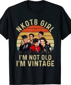 New Kids Girl I’m Not Old I’m Vintage Funny T-Shirt