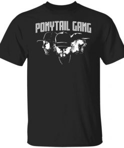 Ponytail Gang shirt