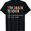7th Grade Teacher Definition Back To School Shirt T-Shirt