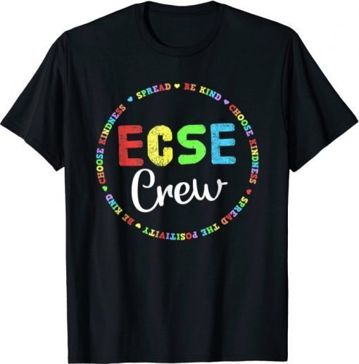 Early Childhood Special Education SPED ECSE Crew Gift T-Shirt