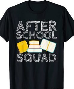 After School Squad Cool Teacher School Worker Teaching Staff 2021 TShirt