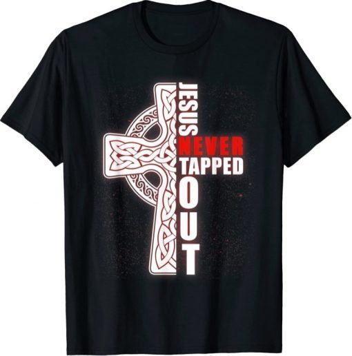 Jesus Never Tapped Out Christian Wrestling Faith Faithcross Unisex T-Shirt