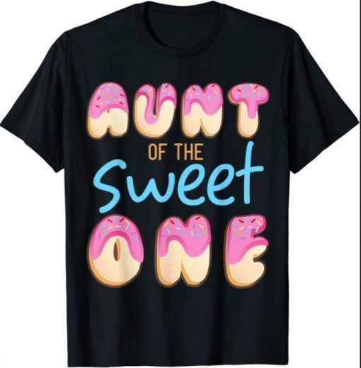 Aunt of Sweet One First Birthday Party Matching Family Donut T-Shirt