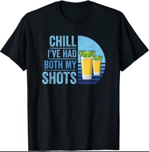 Chill I've Had Both My Shots Indigo Sunset Two Tequila Shots Unisex TShirt