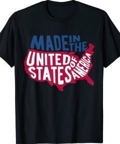 Made In America Shirt Made In America USA Flag Colors Gift T-Shirt