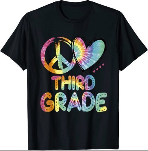 Peace Love Third Grade Funny Tie Dye Hello Third Grade T-Shirt