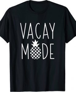 Pineapple Vacay Mode T-Shirt