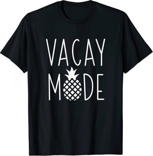 Pineapple Vacay Mode T-Shirt