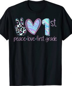 2021 Tie Dye Back to School 2021 Funny Peace Love First Grade T-Shirt