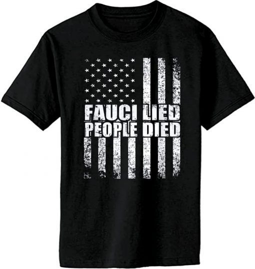 OUTERITY Fauci Lied People Died Gift TShirt