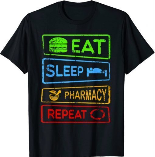 Eat Sleep Pharmacy Repeat Pharmacist 2021 T-Shirt