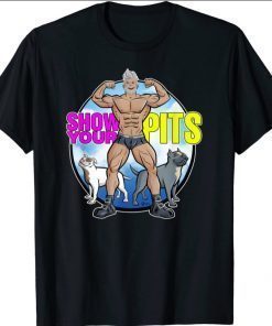 Shirts Show Your Pits Pitbull Awareness Funny Pitbull