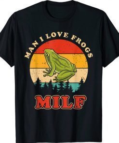 MILF Man I Love Frogs Funny Retro Frog Funny T-Shirt