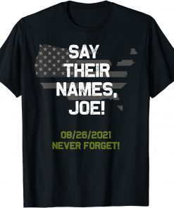 Say their names Joe - names of fallen soldiers 13 heroes Unisex T-Shirt