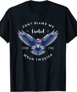 Official Don't Blame Me - I Voted For The Mean Tweeter Pro Donald T-Shirt