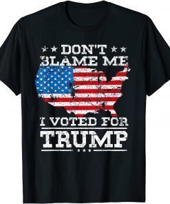 Don't Blame Me I Voted For Trump Vintage USA Flag Patriot T-Shirt