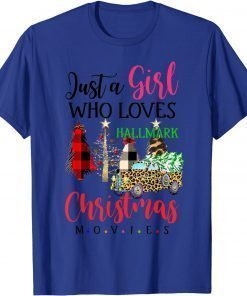 Christmas 2021 Just A Girl Who Love Hallmarks Chrismas Movie T-Shirt