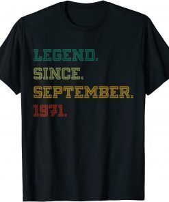 Legend Since September 1971 50th Birthday Gift 50 Years Old T-Shirt