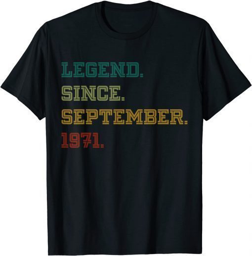 Legend Since September 1971 50th Birthday Gift 50 Years Old T-Shirt