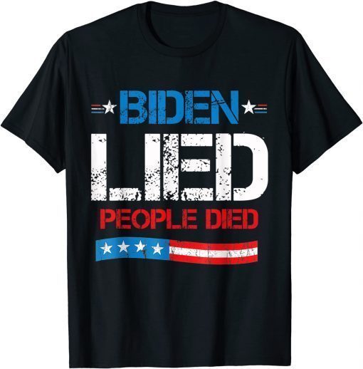 2021 Biden Lied People Died American US Flag Distressed Vintage T-Shirt