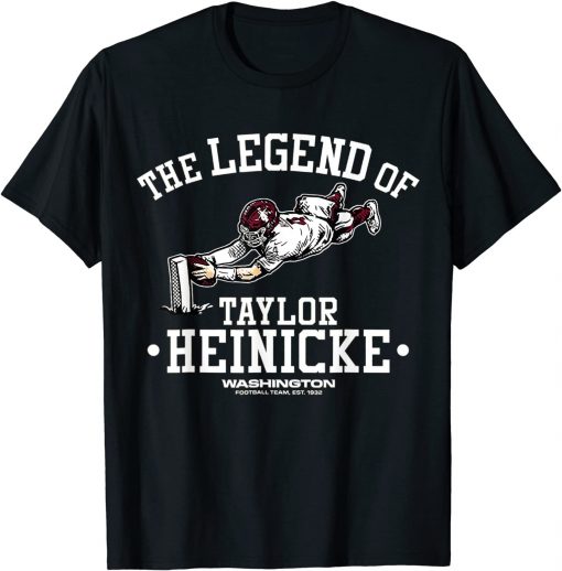 Official Washingtons Team The Legend of Taylor Heinicke Tee Shirt