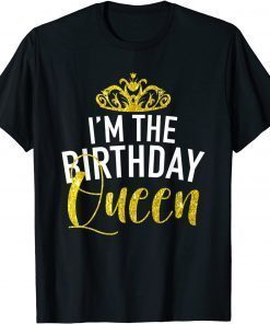 I'm The Birthday Queen Cool Birthday Party Squad Matching T-Shirt