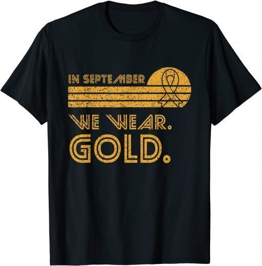 In September We Wear Gold Vintage Childhood Cancer Awareness T-Shirt