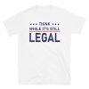 T-Shirt Think While It's Still Legal Classic