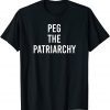 Peg The Patriarchy T-Shirt